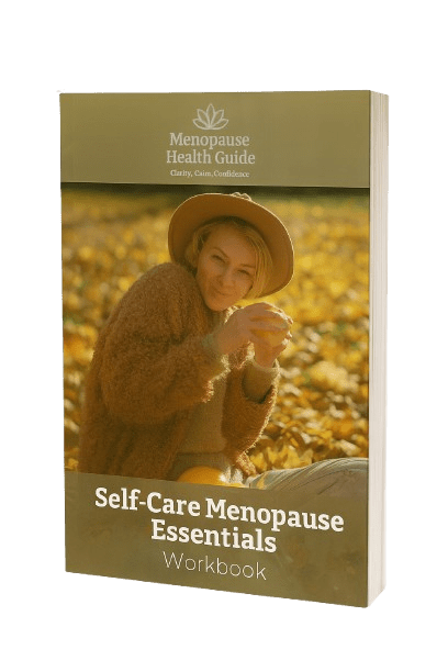 Self - Care Menopause Essentials | Workbook - Menopause Health Guide